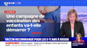 Une campagne de vaccination des enfants va-t-elle démarrer ? - BFMTV répond à vos questions