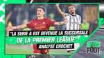 "La Serie A est devenue la succursale de la Premier League" analyse Crochet
