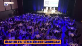 DÉCOUVERTE D'ICI : Le 10ème dîner de l'économie à Gap