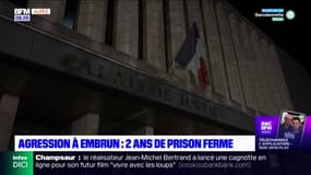 Hautes-Alpes: deux individus condamnés à de la prison ferme, après une violente agression à Embrun