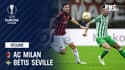 Résumé : Milan - Bétis Séville (1-2)  - Ligue Europa
