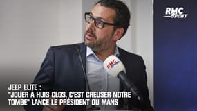 Jeep Elite : "Jouer à huis clos, c'est creuser notre tombe" lance le président du Mans