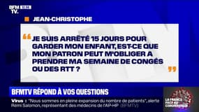 Je suis arrêté 15 jours pour garder mon enfant, mon patron peut-il m'obliger à prendre une semaine de congés ? BFMTV répond à vos questions