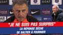 PSG : "Je ne suis pas surpris", la réponse sèche de Galtier à Fournier