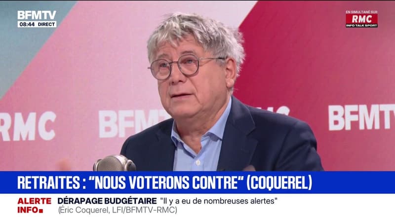 "Nous voterons contre": Éric Coquerel (LFI) assure être "contre le décalage, contre la suspension" mais "pour l'abrogation de la réforme des retraites"