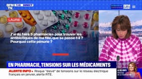 J'ai dû faire 5 pharmacies pour trouver les antibiotiques de ma famille, pourquoi cette pénurie ? BFMTV répond à vos questions