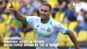 Saint-Etienne : Gravement blessé mi-octobre, Maçon espère revenir en "fin de saison"