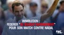 Wimbledon : Federer "se réjouit énormément" pour son match contre Nadal