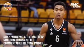 NBA : "Mitrovic a tué Maledon", Maledon comprend les commentaires de Tony Parker