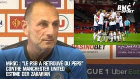 MHSC : "Le PSG a retrouvé du peps" contre Manchester United estime Der Zakarian