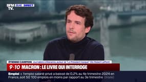 "Un Président toxique": déceptions, trahisons...Le journaliste Étienne Campion signe un portrait d'Emmanuel Macron