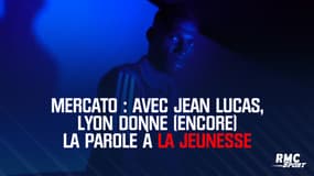 Mercato : Avec Jean Lucas, Lyon donne (encore) la parole à la jeunesse