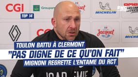 Clermont 36-21 Toulon : « Pas digne de ce qu'on fait » Mignoni ne digère pas la 1ère mi-temps du RCT