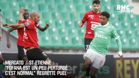 Mercato / St-Etienne : "Fofana est un peu perturbé c'est normal" regrette Puel 