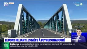 Alpes-de-Haute-Provence: le pont reliant Les Mées à Peyruis inauguré