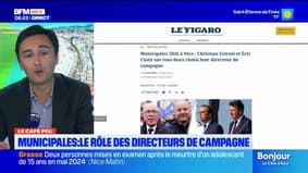 Le café pol' avec @LucasHelin du Figaro : le rôle des directeurs de campagne pour les municipales