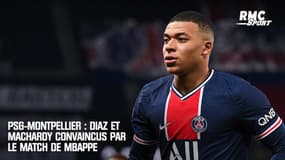 PSG-Montpellier : Diaz et Machardy convaincus par le match de Mbappé
