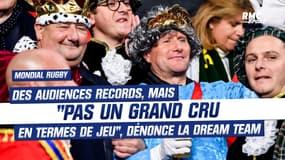 Émission spéciale Mondial rugby :« Pas un grand cru en termes de jeu » malgré des audiences records, dénonce la Dream Team