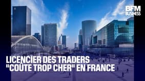  Licencier des traders "coûte trop cher" en France 