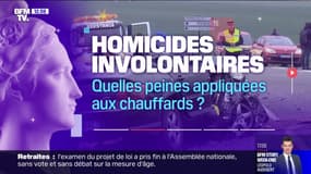 LA VÉRIF' - Homicides involontaires: quelles peines appliquées aux chauffards?