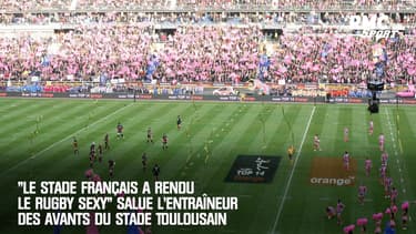 "Le Stade Français a rendu le rugby sexy" salue l'entraîneur des avants du Stade Toulousain