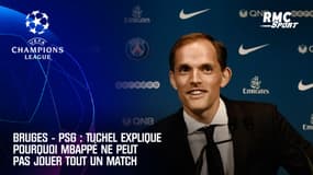 Bruges - PSG :Tuchel explique pourquoi Mbappé ne peut pas jouer tout un match