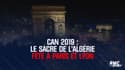 CAN 2019 : Le sacre de l'Algérie fêté à Paris et Lyon