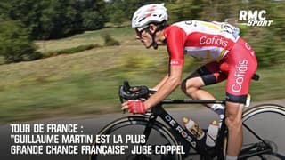 Tour de France : "Guillaume Martin est la plus grande chance française" juge Coppel
