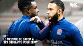 OL : Le message de Garcia à ses dirigeants pour Depay