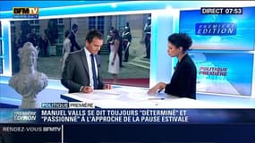 Politique Première: La satisfaction de Manuel Valls - 24/07