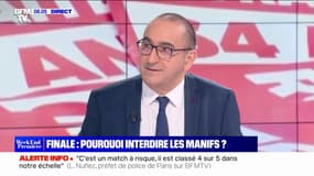 Finale de la Coupe de France: "Je n'interdis [les rassemblements] que pour prévenir les troubles à l'ordre public", assure Laurent Nuñez