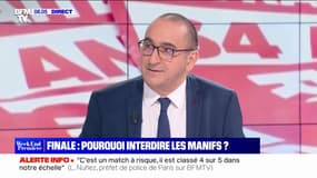 Finale de la Coupe de France: "Je n'interdis [les rassemblements] que pour prévenir les troubles à l'ordre public", assure Laurent Nuñez