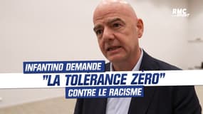 Football : Infantino demande "la tolérance zéro" contre le racisme