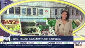 Focus Retail: "Nous", premier magasin 100% anti-gaspillage - 27/02