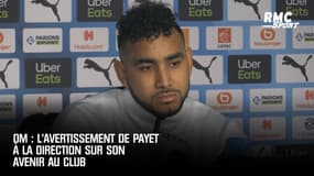 OM : L'avertissement de Payet à la direction sur son avenir au club 