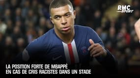 La position forte de Mbappé en cas de cris racistes dans un stade