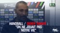 Didier Dinart : « On ne jouait pas forcément notre vie »
