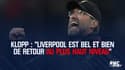 Bayern Munich-Liverpool - Klopp : "Liverpool est bel et bien de retour"