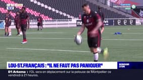 Lou-Stade Français : "il ne faut pas paniquer"