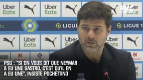 PSG : "Si on vous dit que Neymar a eu une gastro, c’est qu’il en a eu une", insiste Pochettino