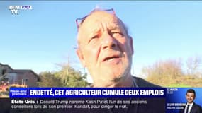 Endetté, cet agriculteur est contraint de cumuler deux emplois
