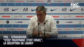 PSG – Strasbourg : "C’est frustrant, cruel", la déception de Laurey