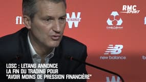 Losc : Letang annonce la fin du trading "pour avoir moins de pression financière"