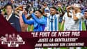Coupe du monde 2022 : "Le foot ce n'est pas juste la gentillesse", selon MacHardy en évoquant l'Argentine
