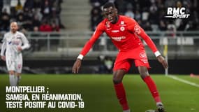 Montpellier : Sambia, en réanimation, testé positif au Covid-19