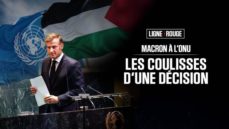 LIGNE ROUGE - Emmanuel Macron à l’ONU, les coulisses d’une décision