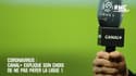Coronavirus: Canal+ explique son choix de ne pas payer la Ligue 1