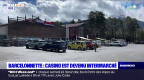 Barcelonnette: Casino est devenu Intermarché