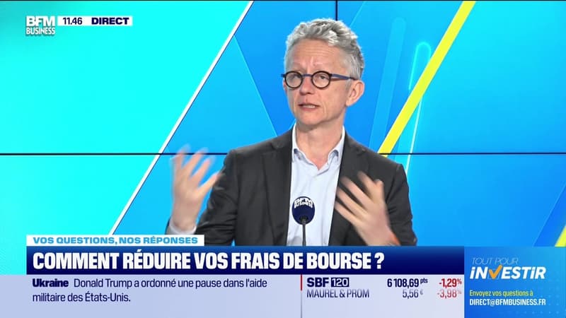 Vos questions, nos réponses : Comment réduire vos frais de bourse ? - 04/03