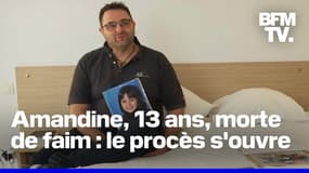 Le père d'Amandine, morte de faim à l'âge de 13 ans chez sa mère, se confie à BFMTV à l'occasion de l'ouverture du procès